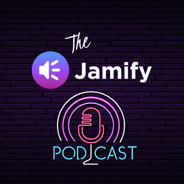 Jamify Podcast